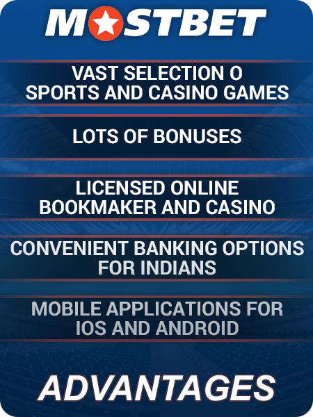 Main advantages of Mostbet for players from India