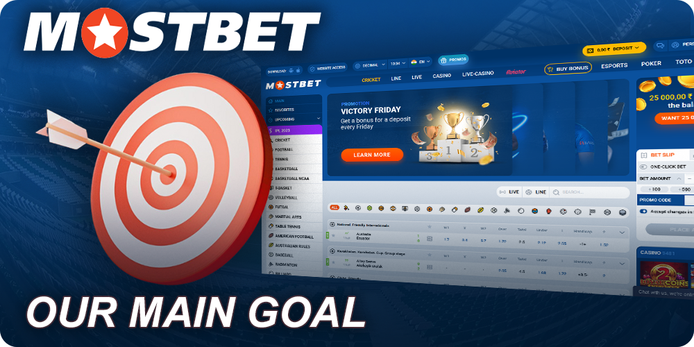 The main goal of Mostbet