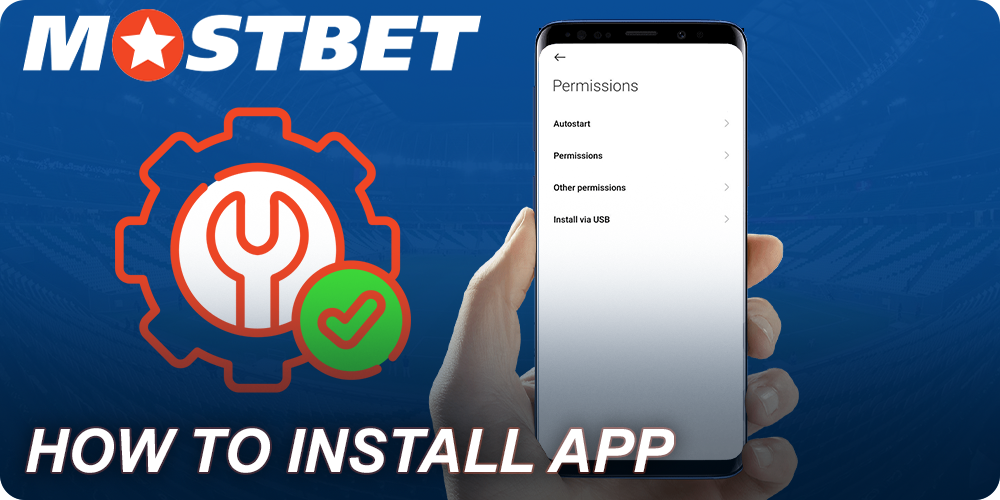 Step-by-step instructions on how to install Mostbet for Android