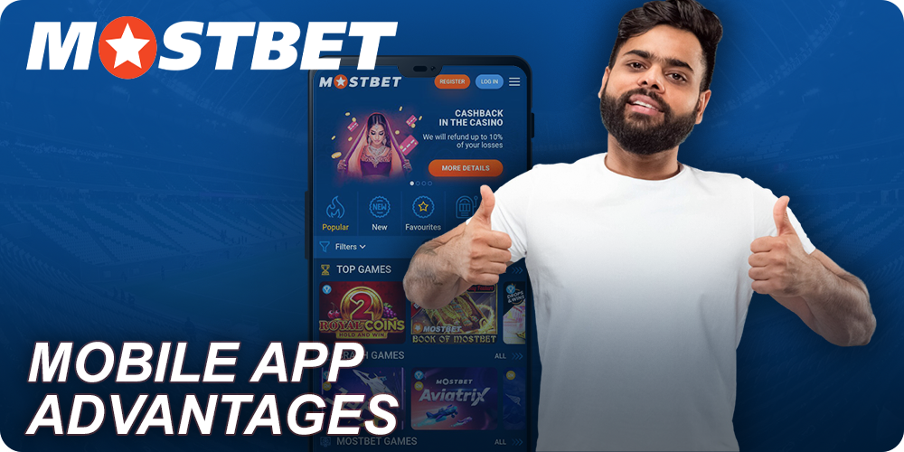 Advantages of Mostbet mobile app