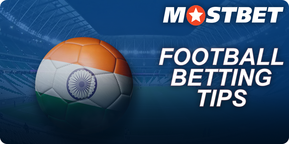 Mostbet football betting tips for Indian players