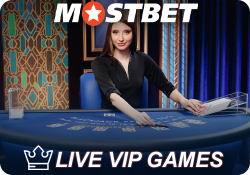 Play VIP-Games at Mostbet Live casino