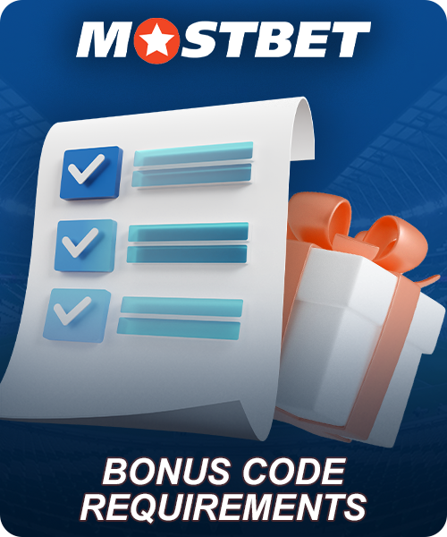Mostbet Bonus Code Requirements