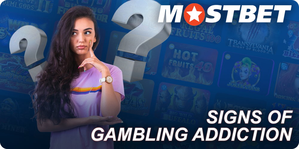 Signs of gambling addiction in Mostbet players